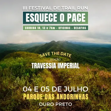 Evento: III Festival de Trail Run Esquece o Pace - Ouro Preto-MG