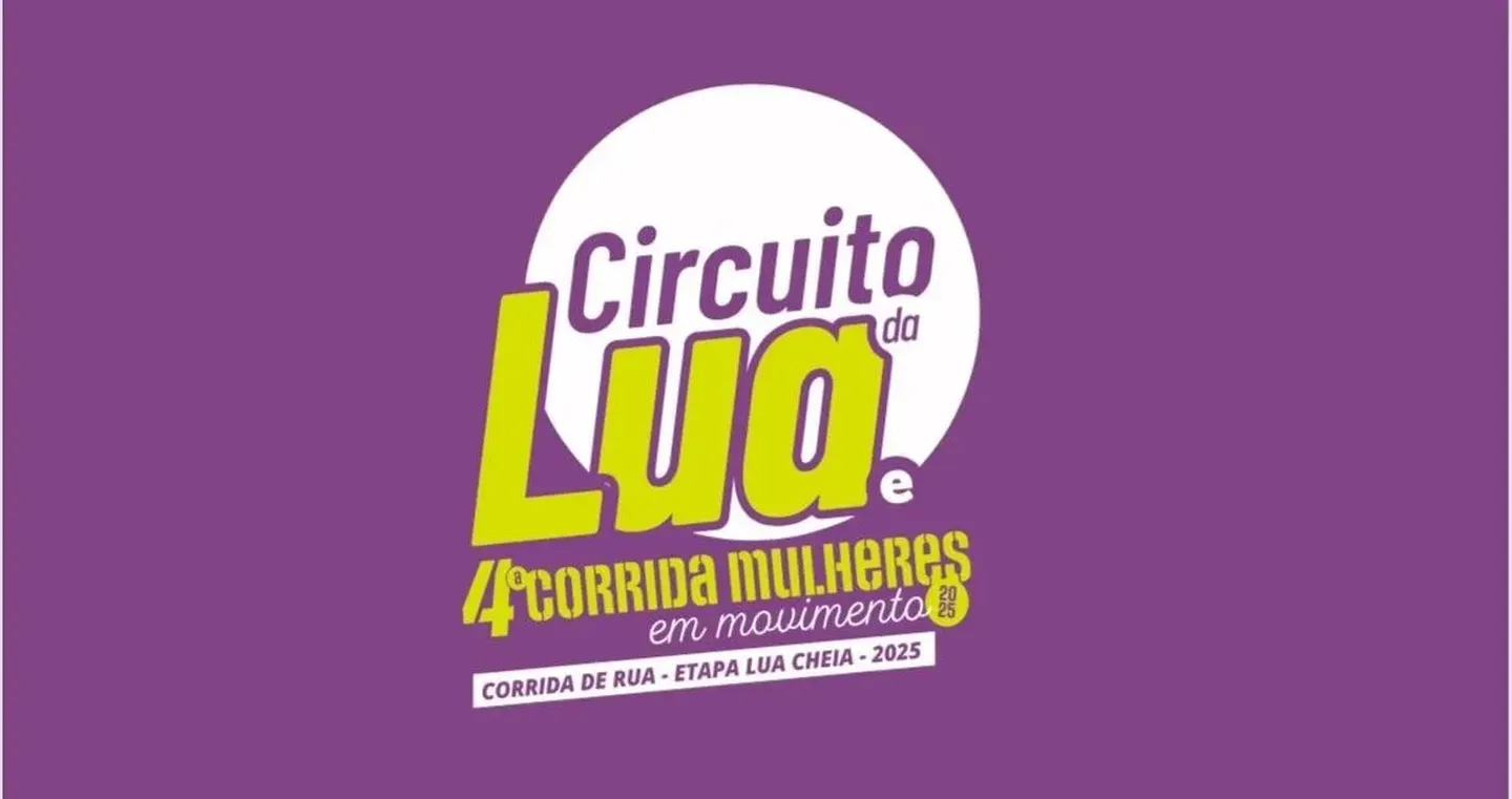 Circuito da Lua – Etapa Lua Cheia e 4ª Corrida Mulheres em Movimento
